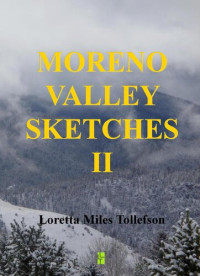 Loretta Miles Tollefson — Moreno Valley Sketches II