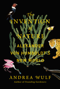 Wulf Andrea — The Invention of Nature