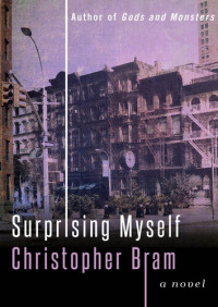 Christopher Bram — Surprising Myself