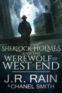 J.R. Rain, Chanel Smith — Sherlock Holmes and the Werewolf of West End