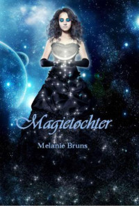 Bruns Melanie — Magietochter