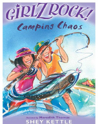 Kettle Shey — Girlz Rock! - Camping Chaos