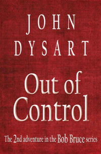 Dysart John — Out of control