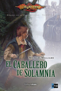 Williams Michael — El caballero de Solamnia