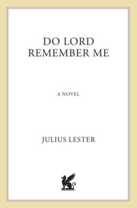 Julius Lester — Do Lord Remember Me