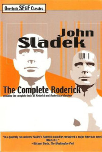 Sladek John — The Complete Roderick