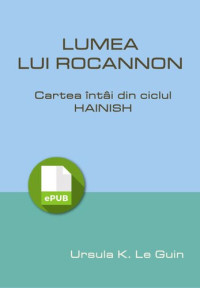 Ursula K. Le Guin — Lumea lui Rocannon