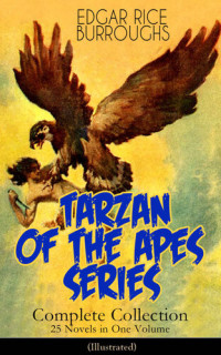 Edgar Rice Burroughs — Tarzan of the Apes Series: Complete Collection
