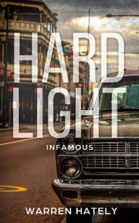 Warren Hately — Hard Light: Infamous