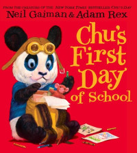 Neil Gaiman — Chu's First Day of School
