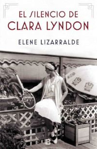 Elene Lizarralde — El silencio de Clara Lyndon