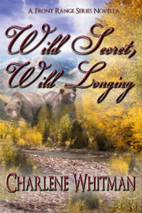 Whitman Charlene — Wild Secret, Wild Longing: A Sweet Historical Western Romance Novella