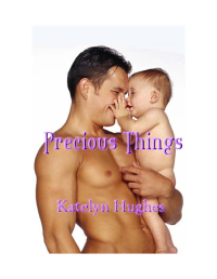 Hughes Katelyn — Precious Things