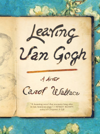 Wallace Carol — Leaving Van Gogh
