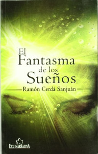 Ramon Cerda Sanjuan —  El Fantasma De Los Sueños
