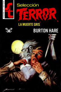 Burton Hare — La muerte gris