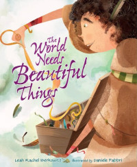 Leah Rachel Berkowitz — The World Needs Beautiful Things