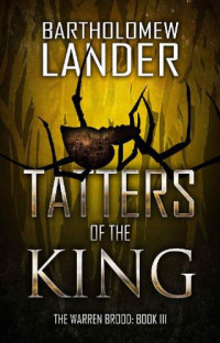 Lander Bartholomew — Tatters of the King