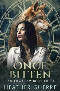 Heather Guerre — Once Bitten (Tooth & Claw Book 3)