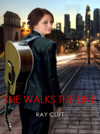 Clift Ray — She Walks the Line