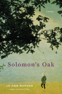 Mapson, Jo-Ann — Solomon's Oak: A Novel