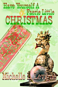 Michelle L. Levigne — Have Yourself a Faerie Little Christmas (Neighborlee Ohio Story 2)