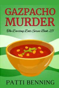 Patti Benning — Gazpacho Murder (Darling Deli Mystery 25)