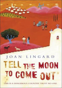 Joan Lingard — Tell the Moon to Come Out