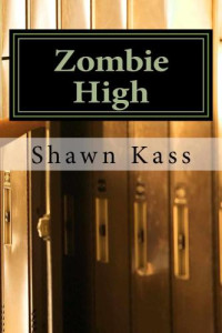 Kass Shawn — Zombie High