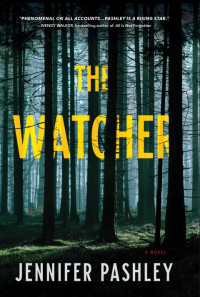 Jennifer Pashley — The Watcher: A Novel (Kateri Fisher 1)