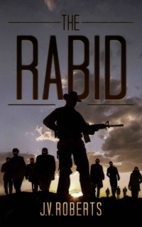 Roberts, J V — The Rabid