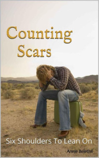 Belethil Annie — Counting Scars: Six Shoulders to Lean On