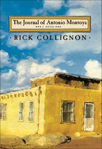 Collignon Rick — The Journal of Antonio Montoya