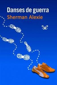 Sherman Alexie — Danses de guerra