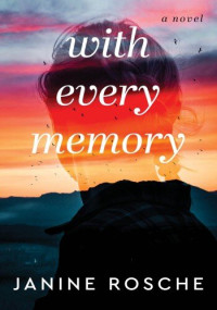 Janine Rosche — With Every Memory