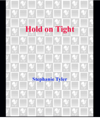 Tyler Stephanie — Hold on Tight