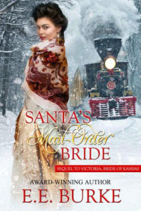 Burke, E E — Santa's Mail-Order Bride