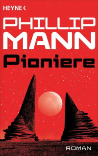 Phillip Mann — Pioniere -