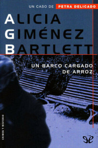 Alicia Giménez Bartlett — Un barco cargado de arroz