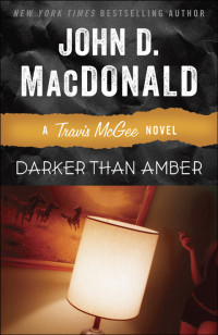 John D. MacDonald — Darker Than Amber - Travis McGee #07