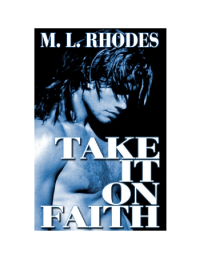 Rhodes, M L — Take It On Faith