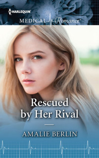 Amalie Berlin — Rescued by Her Rival