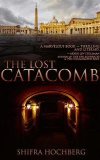 Hochberg Shifra — The Lost Catacomb