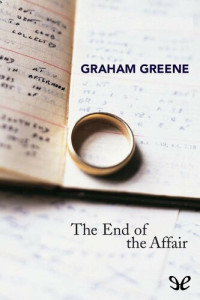 Graham Greene — The End of the Affair
