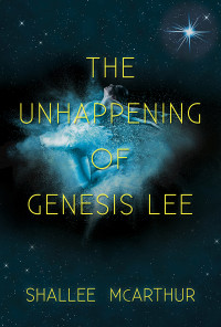 McArthur Shallee — The Unhappening of Genesis Lee