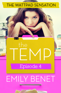 Benet Emily — The Temp Episode Four