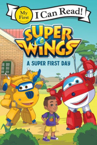 Steve Foxe — Super Wings: A Super First Day