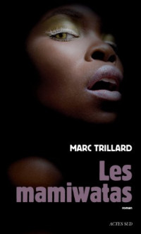 Trillard Marc — Les mamiwatas