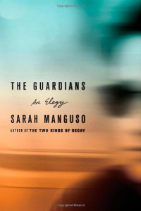 Manguso Sarah — The Guardians