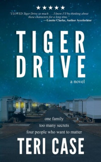 Teri Case — Tiger Drive